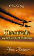 Kleiner Ratgeber: Chemtrails - Warum... - Bild 1