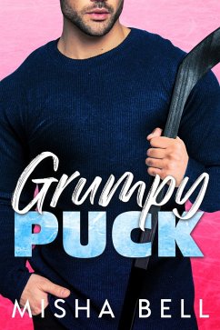 Grumpy Puck (eBook, ePUB) - Bell, Misha