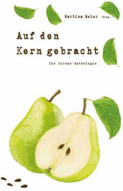 Cover Auf den Kern gebracht - Die Birnen-Anthologie (eBook, ePUB)