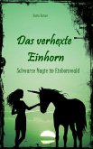 Das verhexte Einhorn (eBook, ePUB) Das verhexte Einhorn (eBook, ePUB)