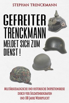 Gefreiter Trenckmann meldet sich zum Dienst! (eBook, ePUB) - Trenckmann, Stephan