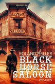 Black-Horse-Saloon (eBook, ePUB) Black-Horse-Saloon (eBook, ePUB)