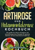 Arthrose und Histaminintoleranz Kochbuch (eBook, ePUB)