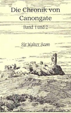 Die Chronik von Canongate (eBook, ePUB) - Scott, Walter