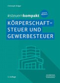 #steuernkompakt Körperschaftsteuer und Gewerbesteuer (eBook, ePUB)