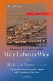 German Reader, Intermediate B2/Advanced Low/Mid - Mein Leben in Wien - 1. Teil / My Life in Vienna - Part 1 (eBook, ePUB)