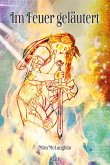 Im Feuer geläutert (eBook, ePUB) Im Feuer geläutert (eBook, ePUB)