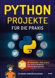 Python Projekte für die Praxis (eBook,... - Bild 1