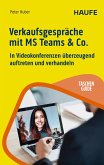 Verkaufsgespräche mit MS Teams & Co. (eBook, ePUB) Verkaufsgespräche mit MS Teams & Co. (eBook, ePUB)