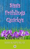 Sissis Frühlingsquickys (eBook, ePUB) Sissis Frühlingsquickys (eBook, ePUB)
