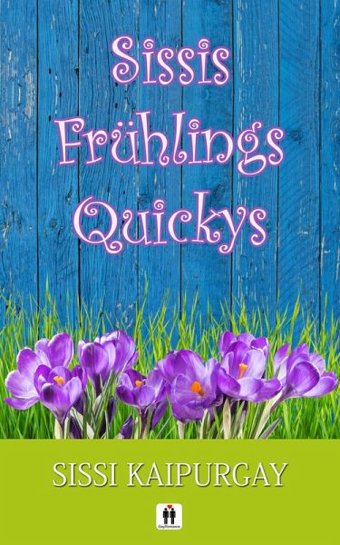 Sissis Frühlingsquickys (eBook, ePUB)