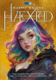 HAEXED - Von magischen Hacktivisten und teuflischen Influencerinnen (eBook, ePUB) HAEXED - Von magischen Hacktivisten und teuflischen Influencerinnen (eBook, ePUB)