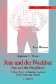German Reader, Beginners A1/Novice - Jens und der Nachbar / Jens and the Neighbour (eBook, ePUB)