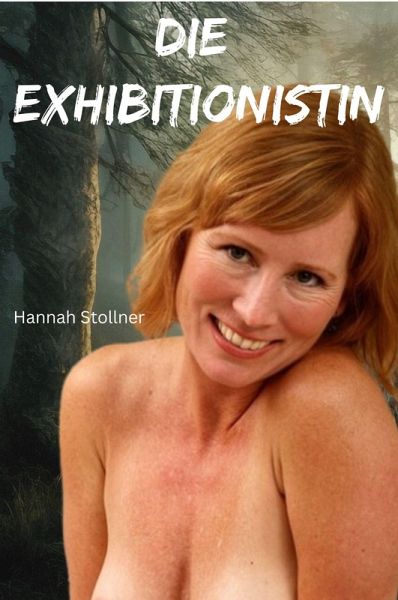 Die Exhibitionistin (eBook, ePUB)