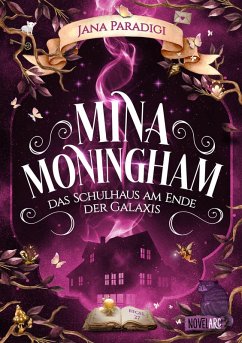 Cover Mina Moningham - Das Schulhaus am Ende der Galaxis (eBook, ePUB)
