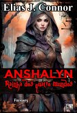 Anshalyn - Rainha dos quatro mundos (eBook, ePUB) Anshalyn - Rainha dos quatro mundos (eBook, ePUB)
