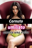 Cornuto e umiliato ancora una volta (eBook, ePUB)