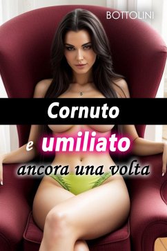 Cover Cornuto e umiliato ancora una volta (eBook, ePUB)