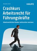 Crashkurs Arbeitsrecht für Führungskräfte (eBook, ePUB) Crashkurs Arbeitsrecht für Führungskräfte (eBook, ePUB)