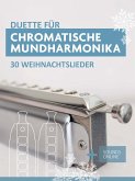 Duette für Chromatische Mundharmonika - 30 Weihnachtslieder (eBook, ePUB)