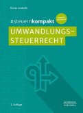 #steuernkompakt Umwandlungssteuerrecht (eBook, PDF) #steuernkompakt Umwandlungssteuerrecht (eBook, PDF)