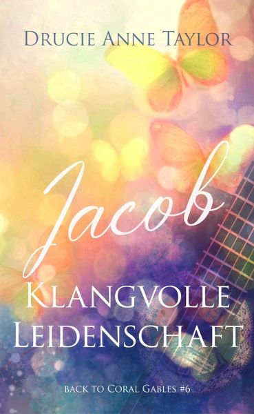 Jacob: Klangvolle Leidenschaft (eBook, ePUB) Jacob: Klangvolle Leidenschaft (eBook, ePUB)