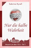 Mauern um Dein Herz - Nur die halbe Wahrheit (eBook, ePUB)