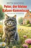 Peter, der kleine Katzen-Kommissar - Sein erster Fall: Die Entführung (eBook, ePUB)