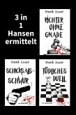 3 in 1: Hansen ermittelt: Richter ohne Gnade - Schicksalsschwur - Tödliches Duell (eBook, ePUB) 3 in 1: Hansen ermittelt: Richter ohne Gnade - Schicksalsschwur - Tödliches Duell (eBook, ePUB)