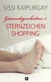 Gutenachtgeschichten 3: Sternzeichen-Shopping (eBook, ePUB) Gutenachtgeschichten 3: Sternzeichen-Shopping (eBook, ePUB)