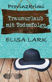 Traumurlaub mit Todesfolge (eBook, ePUB) Traumurlaub mit Todesfolge (eBook, ePUB)