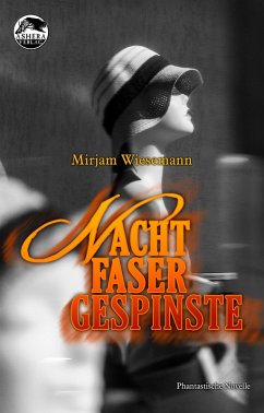 Nachtfasergespinste (eBook, ePUB) - Wiesemann, Mirjam