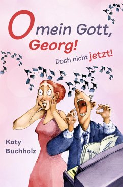 Cover O mein Gott, Georg! Doch nicht jetzt! (eBook, ePUB)