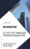 Bangkok: A City of Timeless Transformation (eBook, ePUB)