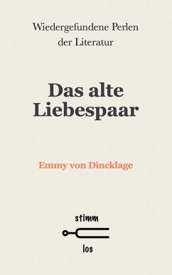 Das alte Liebespaar (eBook, ePUB) - Dincklage, Emmy Von