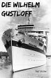 Die Wilhelm Gustloff (eBook, ePUB) - Bild 1
