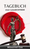 Tagebuch einer LaienRICHTERIN (eBook, ePUB) Tagebuch einer LaienRICHTERIN (eBook, ePUB)