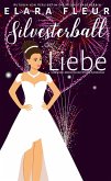 Silvesterball der Liebe (eBook, ePUB) Silvesterball der Liebe (eBook, ePUB)