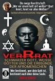 VERRAT - SCHWARZER GOTT, WEISSE GÖTTER UND DIE ERBSÜNDE DER AFROMENSCHEN: Wer bestimmt, wer dein Gott ist, bestimmt deine Seele - die spirituelle Krise der Schwarzen (eBook, ePUB) VERRAT - SCHWARZER GOTT, WEISSE GÖTTER UND DIE ERBSÜNDE DER AFROMENSCHEN: Wer bestimmt, wer dein Gott ist, bestimmt deine Seele - die spirituelle Krise der Schwarzen (eBook, ePUB)