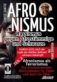 AFRONISMUS - Rassismus gegen Afrostämmige und Schwarze - NEU WAHRE DEFINITION - endlich nicht nach der Logik der Weißen - Band 2 - Afronismus als Terrorismus: Die erschreckenden Ähnlichkeiten für Opfer und auch für Täter (eBook, ePUB)