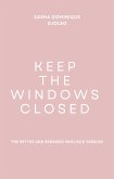 Keep the windows closed (eBook, ePUB)