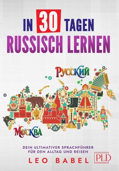 In 30 Tagen Russisch lernen (eBook, ePUB) In 30 Tagen Russisch lernen (eBook, ePUB)
