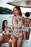 Wow geil, Schiffsausflug. Gibt's eigentlich Sex-Piraten ? (eBook, ePUB)