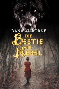 Die Bestie im Nebel (eBook, ePUB) - Kilborne, Dana