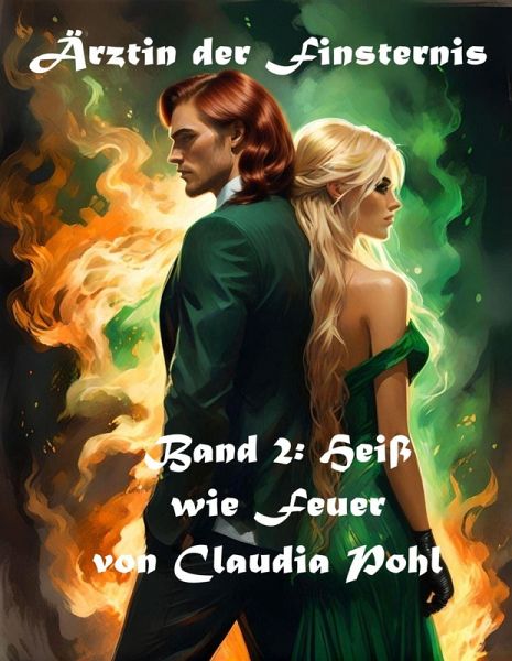 Ärztin der Finsternis: Heiß wie Feuer (eBook, ePUB) Ärztin der Finsternis: Heiß wie Feuer (eBook, ePUB)