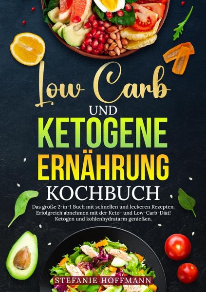 Low Carb und Ketogene Ernährung Kochbuch (eBook, ePUB) Low Carb und Ketogene Ernährung Kochbuch (eBook, ePUB)