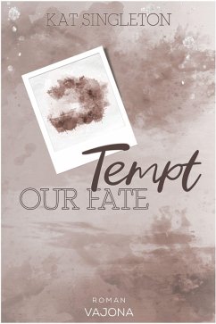 Tempt Our Fate (eBook, ePUB) - Singleton, Kat