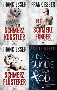 Cover Lukas-Sontheim-Krimi-Sammelband: Der Schmerzkünstler, Der Schmerzfänger, Der Schmerzflüsterer, Deine Sünde ist dein Tod (eBook, ePUB)