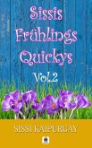 Sissis Frühlingsquickys Vol.2 (eBook, ePUB) Sissis Frühlingsquickys Vol.2 (eBook, ePUB)