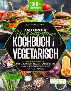 Cover Das große Heißluftfritteuse Kochbuch Vegetarisch (eBook, ePUB)